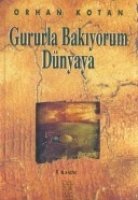 Gururla Bakıyorum Dünyaya Gururla Bakıyorum Dünyaya