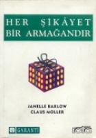 Her Şikayet Bir Armağandır Her Şikayet Bir Armağandır
