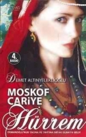 Moskof Cariye Hrrem - Osmanl Hanedan 1. Kitap