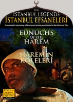 Eunuchs Of The Harem - Haremin Kleleri