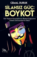 Silahsız G: Boykot ;Sivil Toplum Kuruluşlarının Boykot ağrısının Tketici Davranışlarına Etkisi