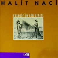 Karagöz'ün Gör Dediği Karagöz'ün Gör Dediği