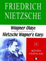 Wagner Olay - Nietzsche Wagnere Kar