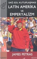 Sağ Sol Kutuplaşması| Latin Amerika Ve Emperyalizm