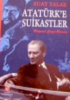 Atatürk'e Suikastler (Belgesel - Çizgi Roman) Atatürk'e Suikastler (Belgesel - Çizgi Roman)