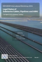 Legal Status Of Submarine Cables, Pipelines And ABNJ