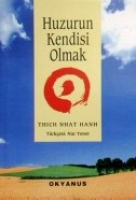 Huzurun Kendisi Olmak Huzurun Kendisi Olmak