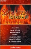 Satanizm Girdabı; ve Sahte Metafizik Akımlar