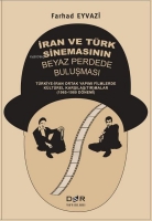 İran ve Trk Sinemasının Beyaz Perdede Buluşması: Trkiye - İran Ortak Yapımı Filmlerde Kltrel Kar
