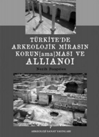 Trkiye'de Arkeolojik Mirasın Korunamaması ve Allianoi