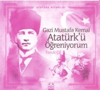 Gazi Mustafa Kemal Atatrk' ğreniyorum