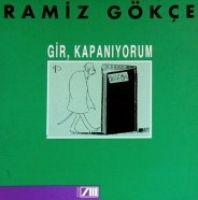 Gir, Kapanıyorum Gir, Kapanıyorum
