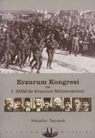 Erzurum Kongresi ve 1. BMM'de Erzurum Milletvekilleri