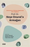 Kltrlerarası Etkileşim Bağlamında Dil ve Edebiyat - Prof. Dr. Neşe Onural'a Armağan