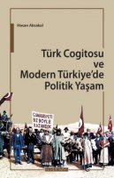 Trk Cogitosu ve Modern Trkiye'de Politik Yaşam