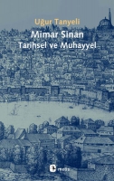 Mimar Sinan - Tarihsel ve Muhayyel