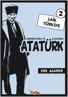 Anekdotlarla ve izgilerle Atatrk - Laik Trkiye 2