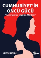 Cumhuriyet'in nc Gc;Karşıyaka Kız Muallim Mektebi