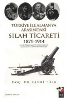 Trkiye ile Almanya Arasndaki Silah Ticareti 1871- 1914