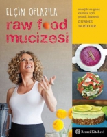 Elin Oflaz'la Raw Food Mucizesi
