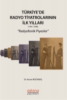 Trkiye'de Radyo Tiyatrolarının İlk Yılları (1941-1948)