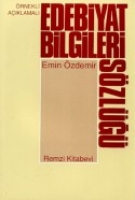 Edebiyat Bilgileri Sözlüğü Edebiyat Bilgileri Sözlüğü