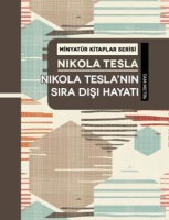 Nikola Tesla'nn Sra D Hayat - Minyatr Kitaplar Serisi (Ciltli)