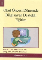 Okul Öncesi Dönemde Bilgisayar Destekli Eğitim Okul Öncesi Dönemde Bilgisayar Destekli Eğitim