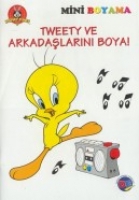 Tweety Ve Arkadaşlarını Boya ! Tweety Ve Arkadaşlarını Boya !