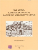 XVI. Yzyıl Larende (Karaman) Kazasında Yerleşme ve Nfus