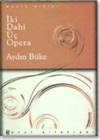 İki Dahi Üç Opera (Ciltli) İki Dahi Üç Opera (Ciltli)