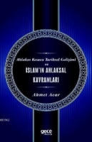 Ahlakın Kısaca Tarihsel Gelişimi ve İslam'ın Ahlaksal Kavramları