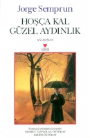 Hoşça Kal Güzel Aydınlık Hoşça Kal Güzel Aydınlık
