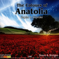 The Colours Of Anatolia / Kaplar & Kprler