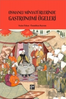 Osmanlı Minyatrlerinde Gastronomi geleri