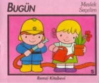 Bugün Meslek Seçelim 5 Bugün Meslek Seçelim 5