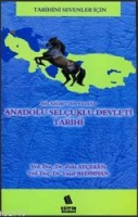 Malazgirt'ten Vatana Anadolu Seluklu Devleti Tarihi