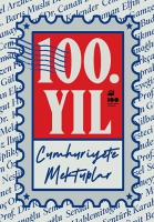 100. Yl Cumhuriyet'e Mektuplar