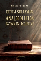 Devri Sleyman, Anadolu'da İsyanın İinde