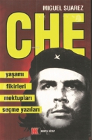 Che - Yaşamı Fikirleri Mektupları Seme Yazıları