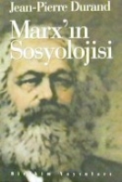 Marx'ın Sosyolojisi Marx'ın Sosyolojisi
