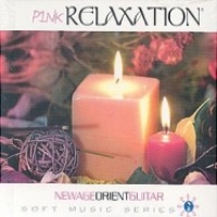 Pink RelaxationNew Age Orient GuitarSoft Music Series
