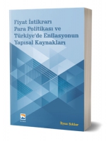 Fiyat İstikrarı, Para Politikası ve Trkiye'de Enflasyonun Yapısal Kaynakları