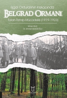 İşgal Ordularının Kıskacında Belgrad Ormanı ;Talan-Tahrip-Mcadele (1919-1923)