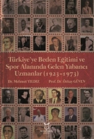 Trkiye'ye Beden Eğitimi ve Spor Alanında Gelen Yabancı Uzmanlar (1923-1973)