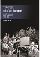 Trkiye'de Kltrel İktidarın Kuruluşu (1923-1945)