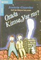 Orada Kimse Var Mı? Orada Kimse Var Mı?