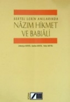 Sertel'lerin Anılarında Nazım Hikmet ve Babıali Sertel'lerin Anılarında Nazım Hikmet ve Babıali