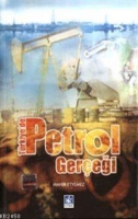 Trkiye'de Petrol Gereği