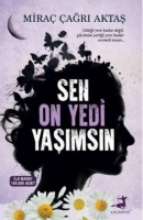 Sen On Yedi Yaşımsın Sen On Yedi Yaşımsın
